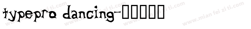 typepro dancing字体转换